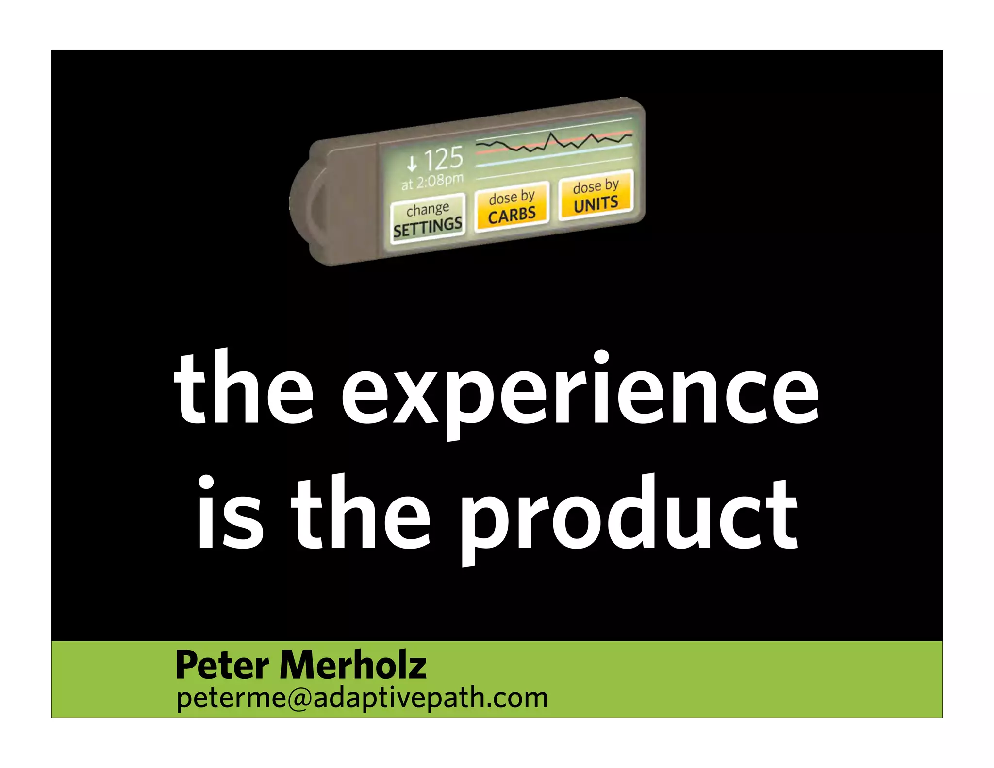 Experience Is The Product