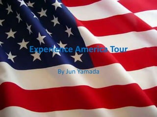 Experience America Tour By Jun Yamada 