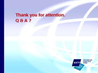 Thank you for attention. Q & A ? 