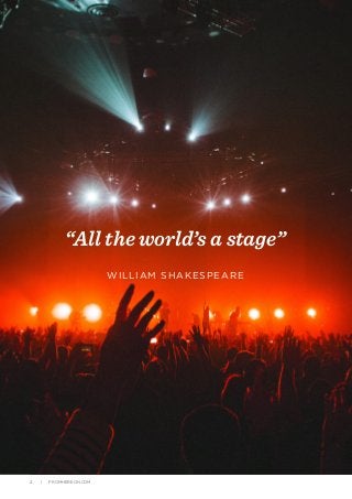 FROMHEREON WHITE PAPER
2 | FROMHEREON.COM
“All the world’s a stage”
WILLIAM SHAKESPEARE
 