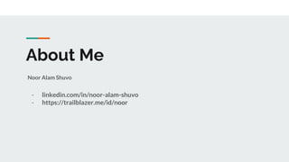 About Me
Noor Alam Shuvo
- linkedin.com/in/noor-alam-shuvo
- https://trailblazer.me/id/noor
 