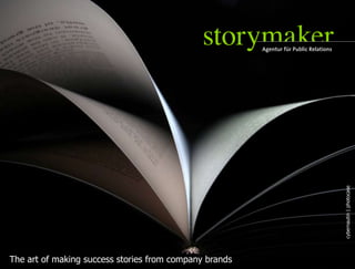 cybernautin | photocase
The art of making success storiesSTORYMAKER GMBH TÜBINGEN
                                  from company brands
 