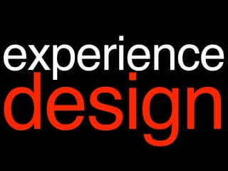 experience
design
2 verhaal
 