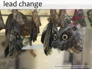 lead change




              http://www.flickr.com/photos/donabelandewen/3571289971
 