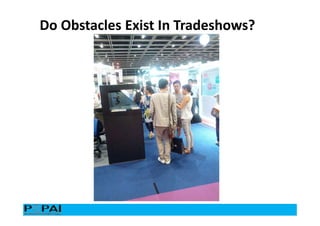 Do Obstacles Exist In Tradeshows?
 