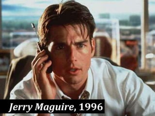 Jerry Maguire, 1996
 