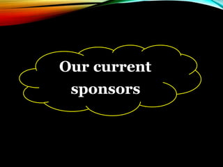 Our current
sponsors
 