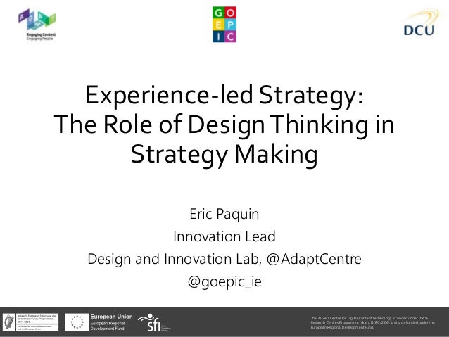 Uxpa19 Experience Led Strategy The Role Of Design Thinking In Stra Uxpa19 Experience Led Strategy The Role Of Design Thinking In Stra