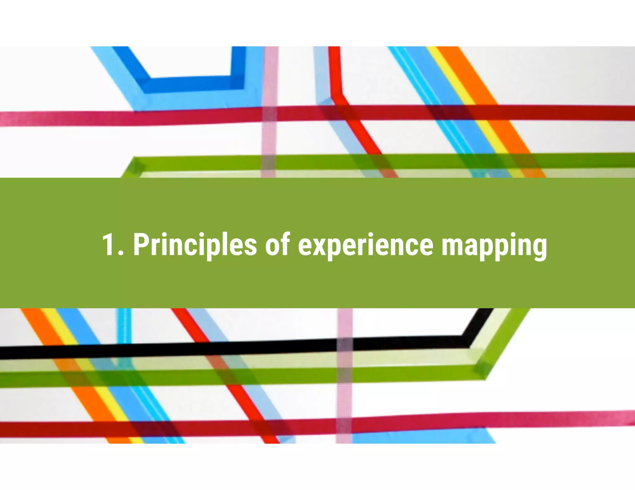 1. Principles of experience mapping
 