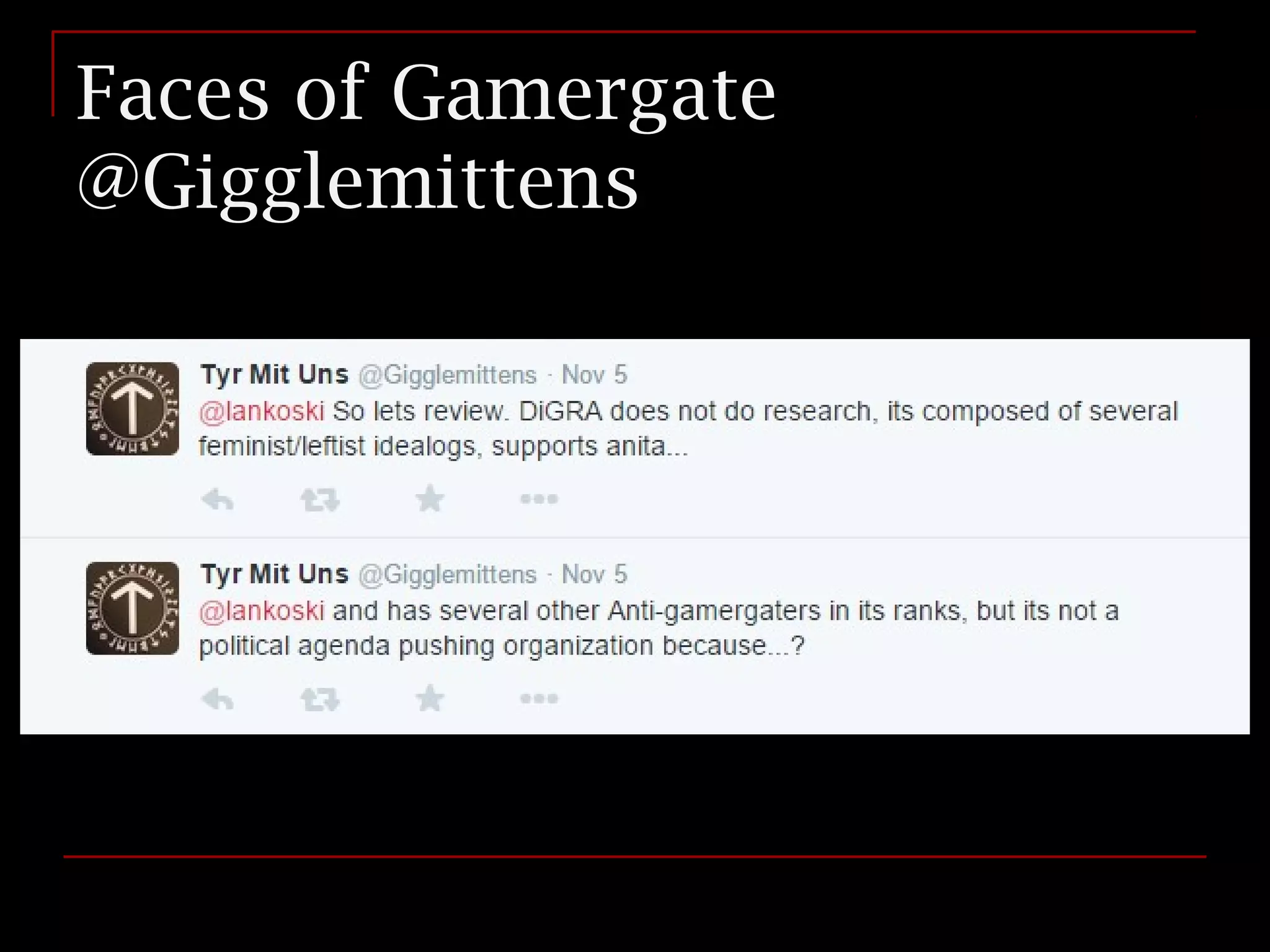Faces of Gamergate
@Gigglemittens
 