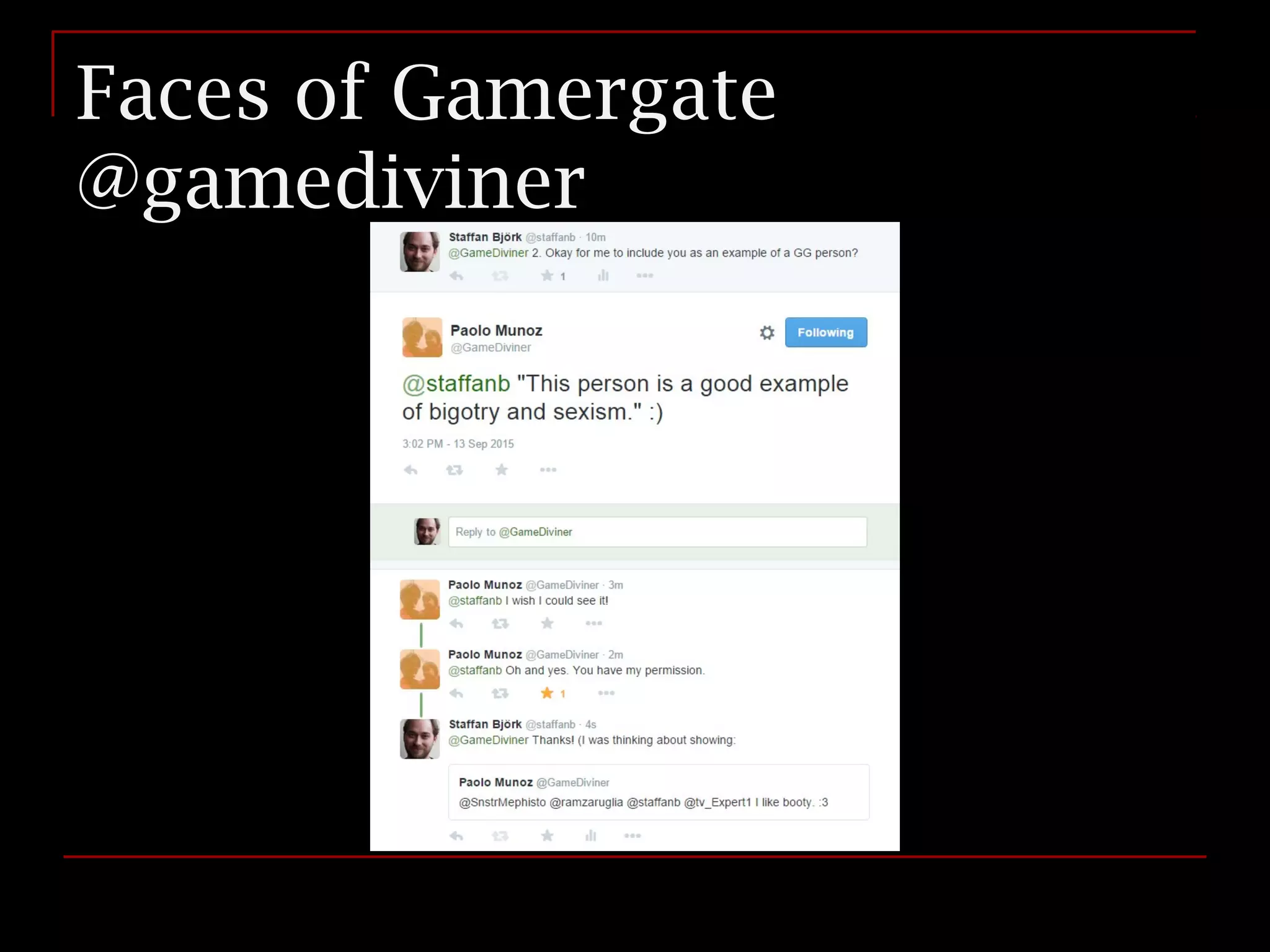 Faces of Gamergate
@gamediviner
 