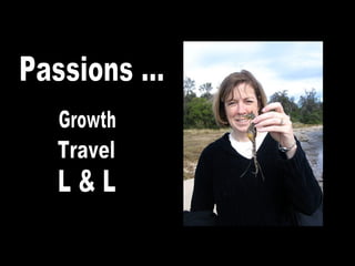 Passions ... L & L Travel Growth 