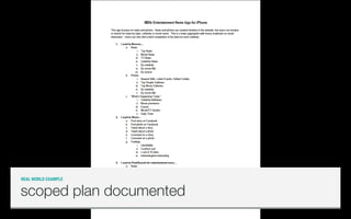 REAL WORLD EXAMPLE


scoped plan documented
 