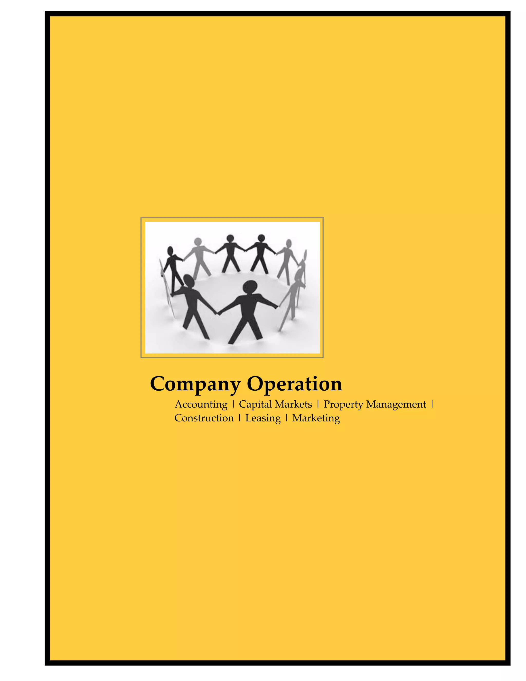 Company Operation
  Accounting | Capital Markets | Property Management |
  Construction | Leasing | Marketing
 