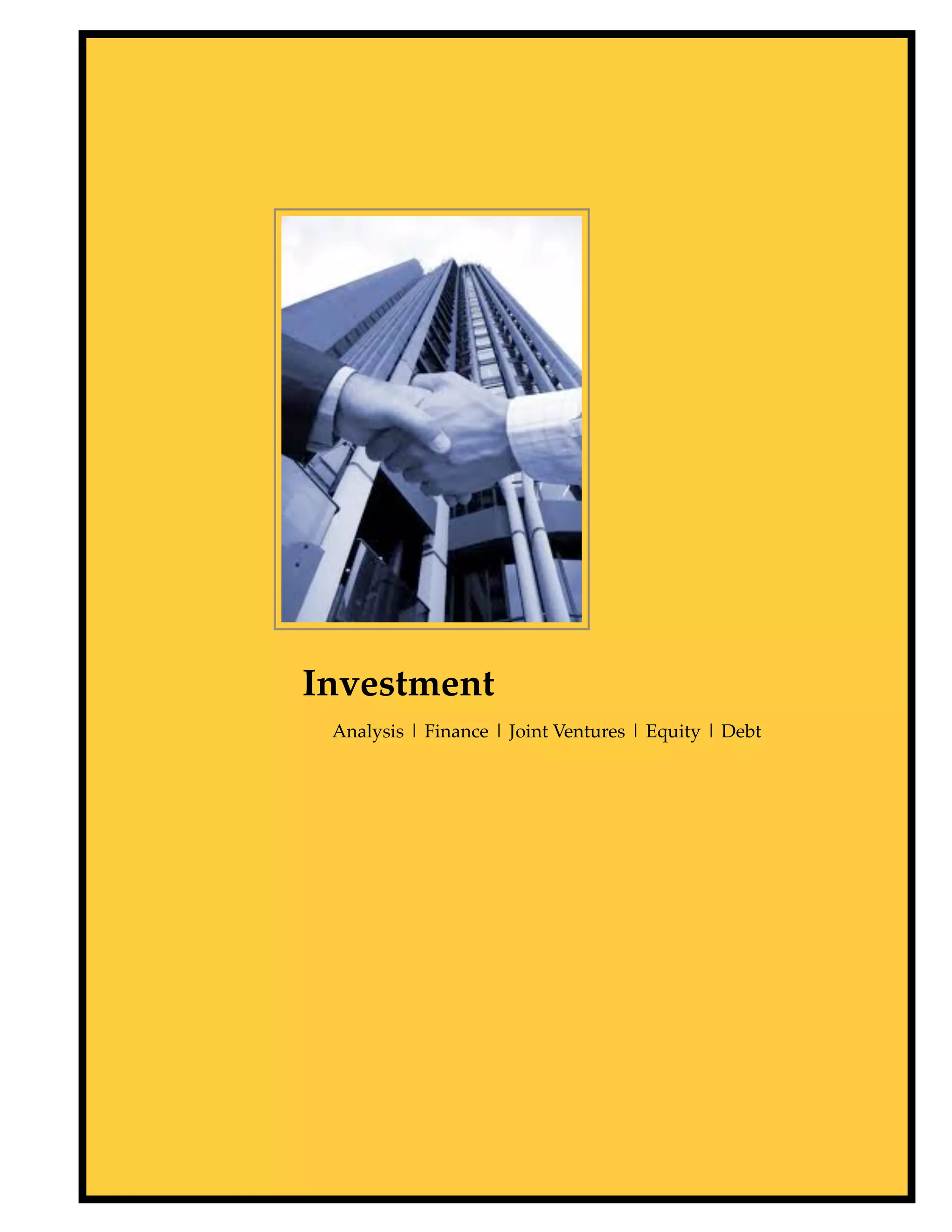 Investment
 Analysis | Finance | Joint Ventures | Equity | Debt
 
