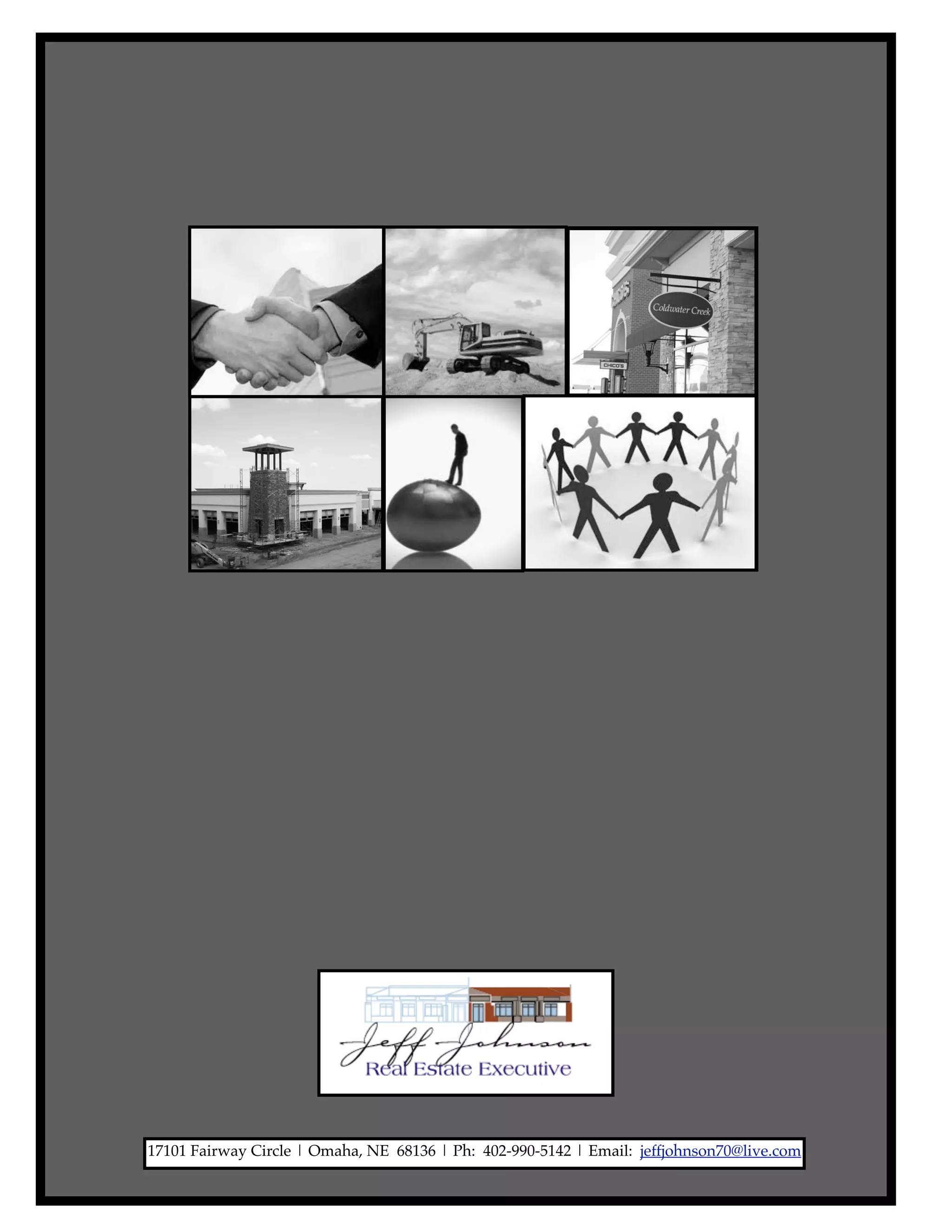 17101 Fairway Circle | Omaha, NE 68136 | Ph: 402-990-5142 | Email: jeffjohnson70@live.com
 