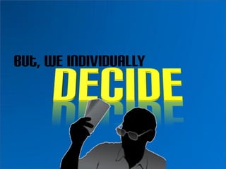 but, we individually
 