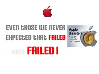 even those we never
expected that failed
... have failed ! ...
 