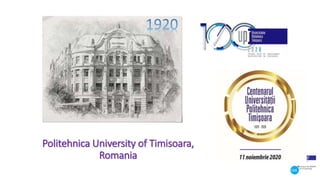 Politehnica University of Timisoara,
Romania
 