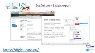 DigiCulture – Badges export
https://digiculture.eu/
 