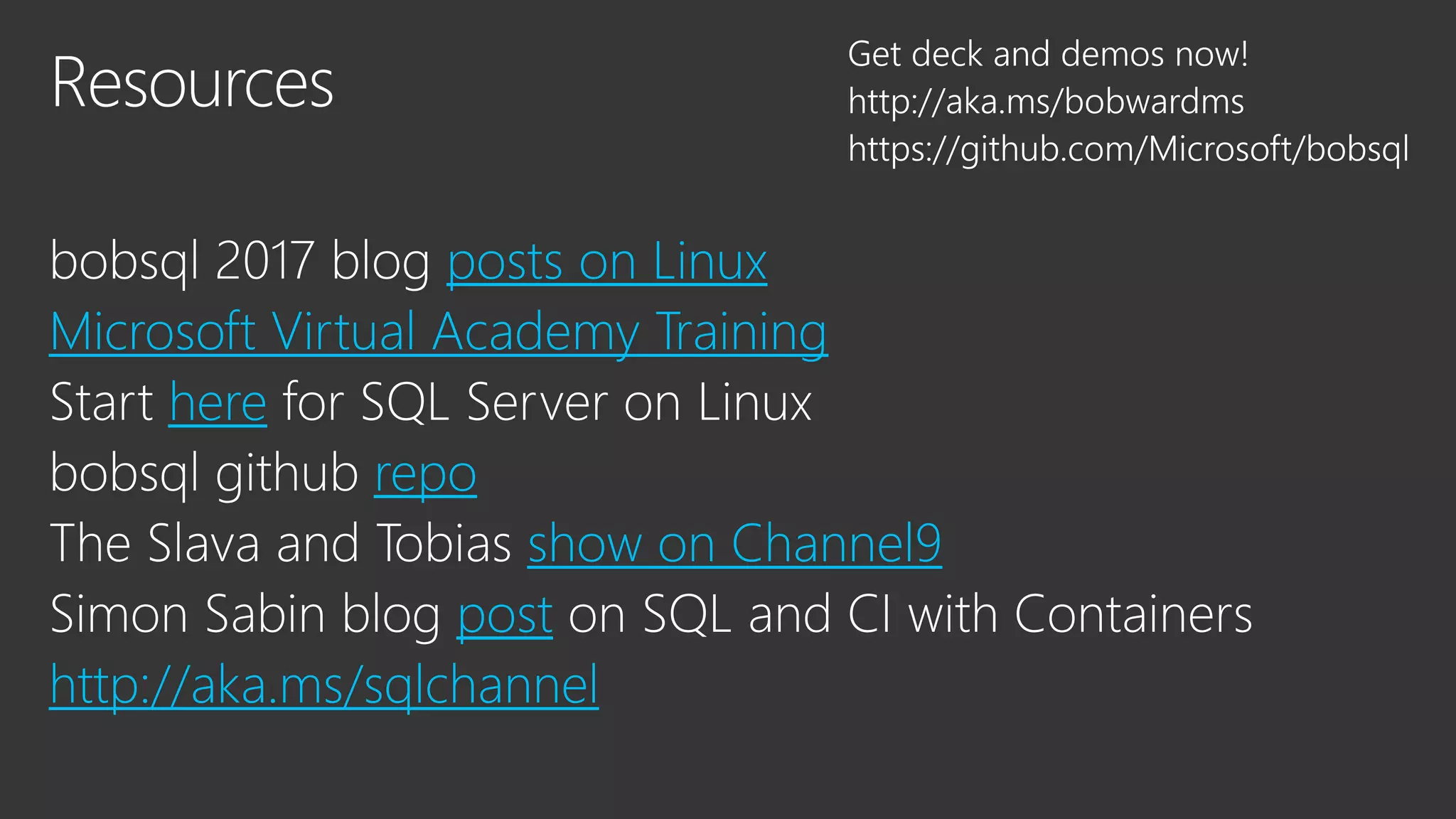 posts on Linux
Microsoft Virtual Academy Training
here
repo
show on Channel9
post
http://aka.ms/sqlchannel
 