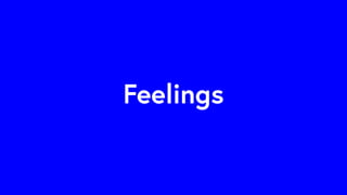 Feelings
 