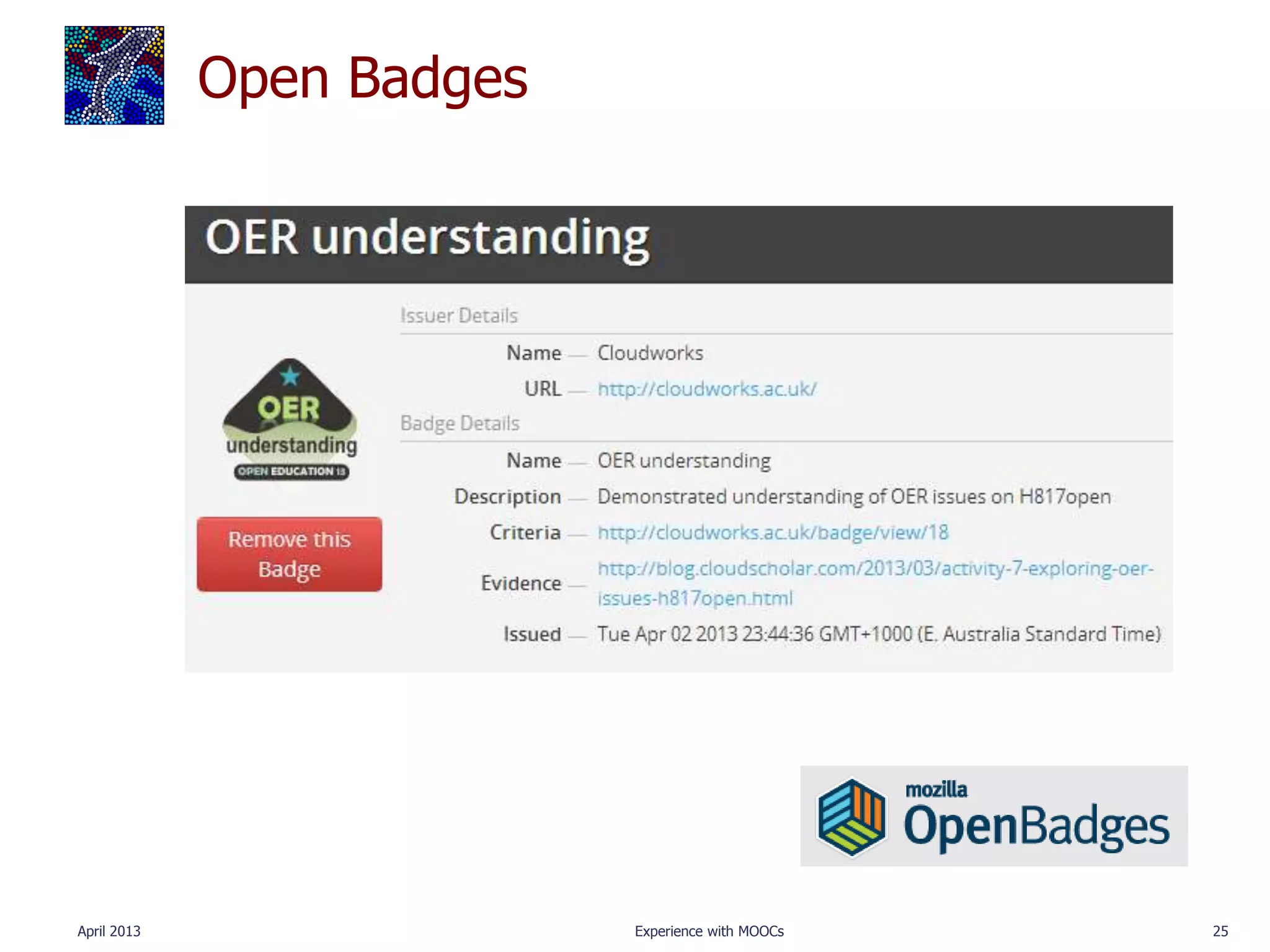 Open Badges




April 2013                 Experience with MOOCs   25
 