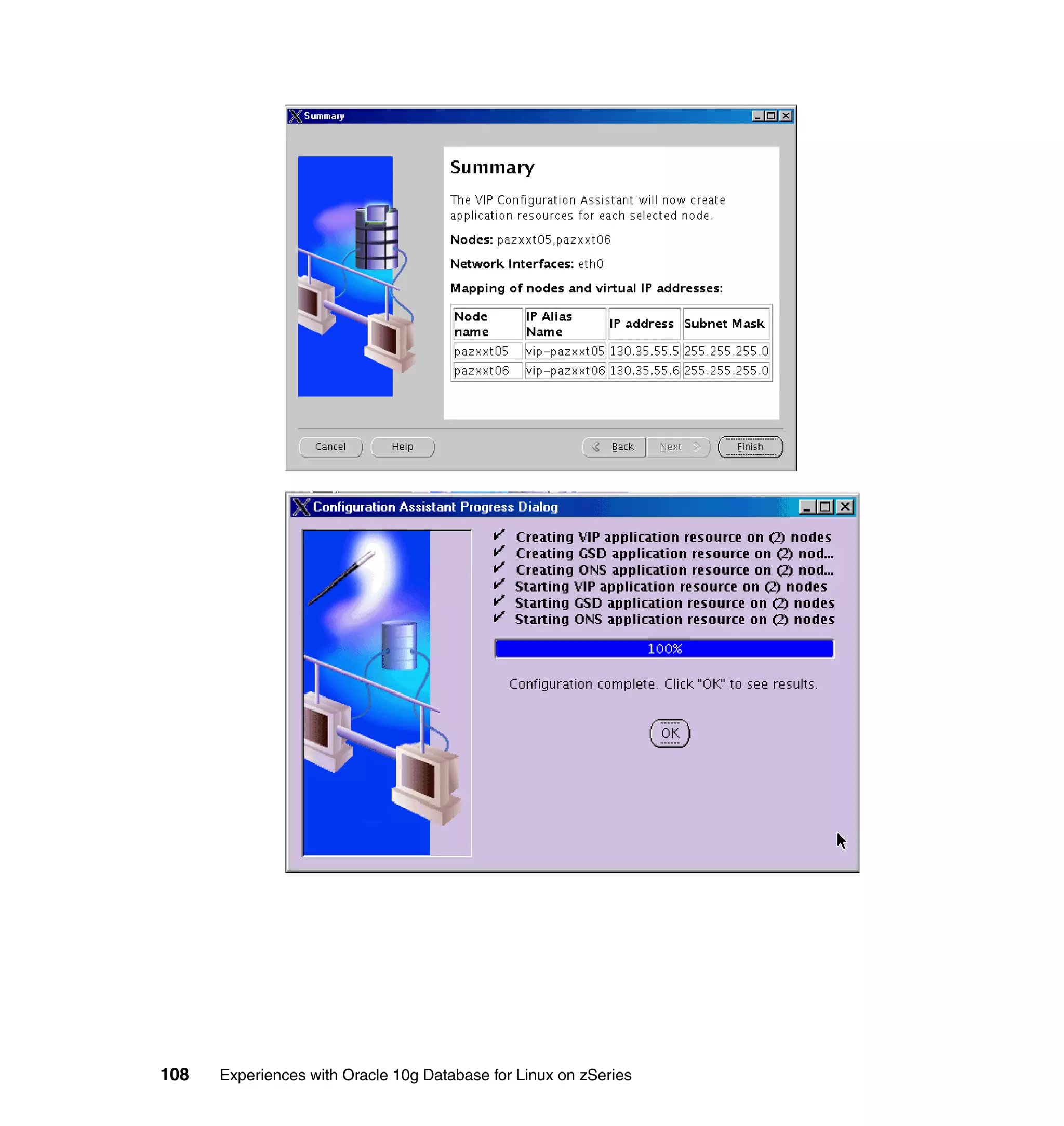 108   Experiences with Oracle 10g Database for Linux on zSeries
 