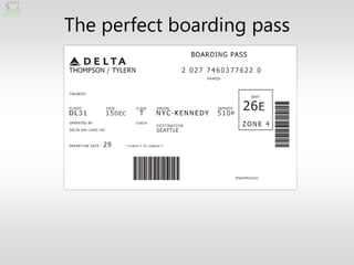 The perfect boarding pass
 