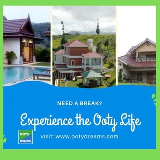 Experience the Ooty Life
 