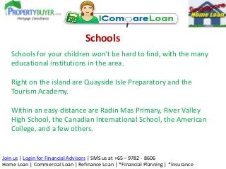 Schools
Schools for your children won't be hard to find, with the many
educational institutions in the area.
Right on the ...