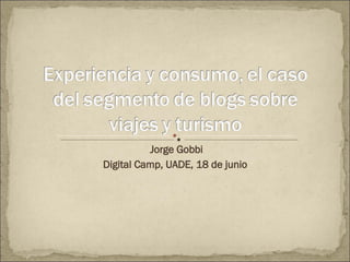 Jorge Gobbi Digital Camp, UADE, 18 de junio  