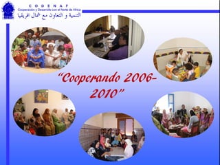 “Cooperando 2006-
      2010”
 