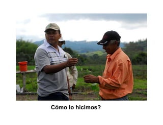 Finca la Esperanz: experiencia de Hernán Guarín 
