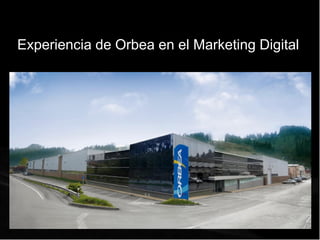 Experiencia de Orbea en el Marketing Digital
 