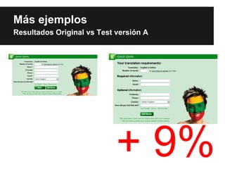 Más ejemplos
Resultados Original vs Test versión A
 
