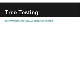 Tree Testing
http://www.optimalworkshop.com/treejack-demo.htm
 