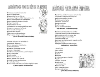 M amita querida,túsiempre me
A poyasy me quieres.
R uegasa Diospor mí. Que tus
I lusionesse haganrealidad. Túerescomouna
A miga para mí porque me comprendes.
E speroque estéssiempre ami lado.
S iempre te amaré,
T ú erestodoenmi vida.
I lumíname enlosmomentosdifíciles, eres
L inday hermosacomolasflores.
I nmensoestu amor,por mí
S uspirasllenade amor.
T ú eresunamamá trabajadora.
A legre yjusta siempre erestú.
(KATIA MELISSA TICONAGUEVARA)
L lenade amor,que me dastodas tus
I lusionesde ayudarme y
D arme tu apoyoenmis estudios.
I luminamiscaminos
A ún enlas nochesmásoscuras.
M amita,si algúndía te
O lvidalosmalosmomentosque te hice pasar
N unca más loharé.
D esde este día
R ezaré pórtu saludy ni
A hora, jamáste haré daño,te
G anarás lomejorde mí, aunque
O dieslosdías tristes
N unca más te haré dañoy te sentirásorgullosade mí.
(CLEVER JIMENEZ MONDRAGÓN)
R onderitos,ustedesnosapoyanconvalentía
O cuidandoa todosloscolegiosycasa.
N adie comoustedes,siempre
Dando apoyo,ejemploy
E ducación.Siempre los
R onderitostienen
O rgulloporque
S on losronderitosamables.
(ANITALUSBEL FLORES AGUINAGA)
R onderosustedessonbuenoscon.Por
O casiónde celebrarsudécimoaniversario
N adie puede serfelizsincuidar.Que
D ioslesbendigajuntoasushijos.
E sos trabajadoresson
R azóna sufamilia.Siemprete voyadar cariño
O amar a ti papá,
S iempre te voya llevarenmi corazón.
(MARÍA OLGATAICA PÉREZ)
L ibertadpara
O brar juntos.
S iempre para
C uidarla
A mazonía.
M ientrasse proponentrabajar
P ara llevar
E levarsu voluntad
S implemente
I luminarsucamino
N o quedaratrás
O brar haciendoel bien
S iempre seránfelices.
(THALIA QUEVEDO CABREJOS)
 