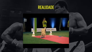 REALIDADE
 