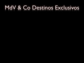 MdV & Co Destinos Exclusivos
 