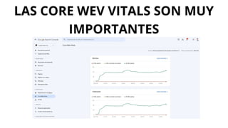 LAS CORE WEV VITALS SON MUY
IMPORTANTES
 
