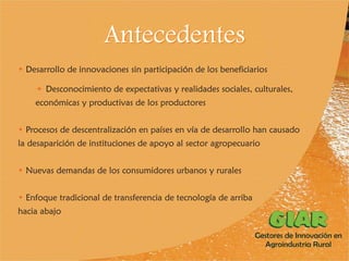 Experiencia Gestores de Innovación en Agroindustria Rural (GIAR) en el Cauca, Colombia