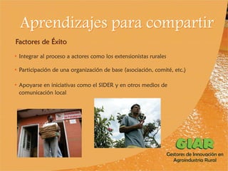 Experiencia Gestores de Innovación en Agroindustria Rural (GIAR) en el Cauca, Colombia