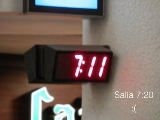 Salía 7:20
:(
 