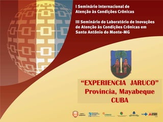 “EXPERIENCIA JARUCO” Provincia, Mayabeque CUBA  