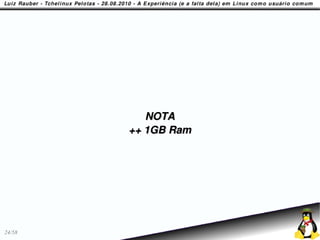 NOTA
        ++ 1GB Ram




24/58
 