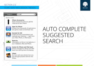 SECTION 2.0
SOME NEW WEB DESIGN TRENDS
AUTO COMPLETE
SUGGESTED
SEARCH
 