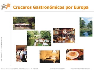 Cruceros Gastronómicos por Europa 