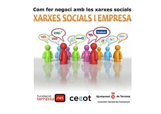 Com fer negoci amb les xarxes socials




1                       Màrqueting per Internet - Santi Rius i Casas
 