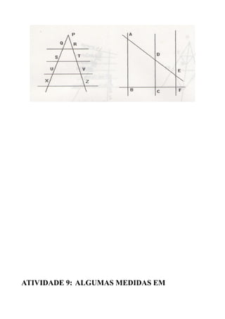 ATIVIDADE 9: ALGUMAS MEDIDAS EM
 